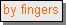 Text Box: by fingers