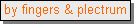 Text Box: by fingers & plectrum