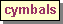 Text Box: cymbals