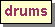 Text Box: drums