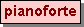 Text Box: pianoforte