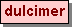 Text Box: dulcimer